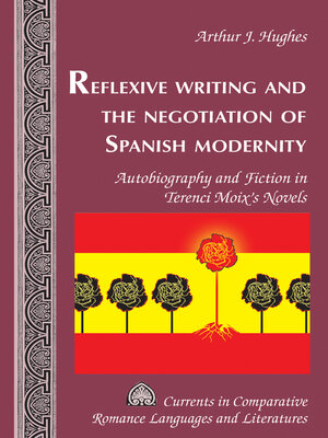 cover image of Reflexive Writing and the Negotiation of Spanish Modernity
